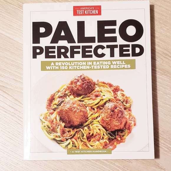 AMERICA'S TEST KITCHEN PALEO PERFECTED 150 KITCHEN-TESTED RECIPES - Picture 1 of 4